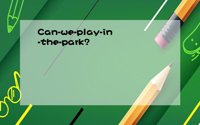 Can-we-play-in-the-park?